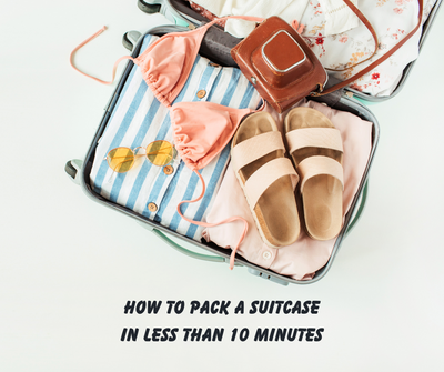 How To Pack In Less Than 10 Minutes