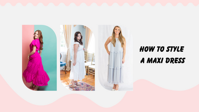 How To Style A Maxi Dress